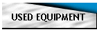USED EQUIPMENT